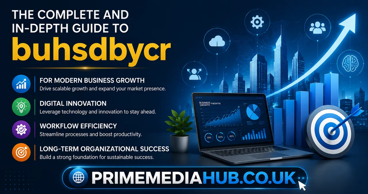 The Complete and In-Depth Guide to buhsdbycr for Modern Business Growth, Digital Innovation, Workflow Efficiency, and Long-Term Organizational Success 4 buhsdbycr