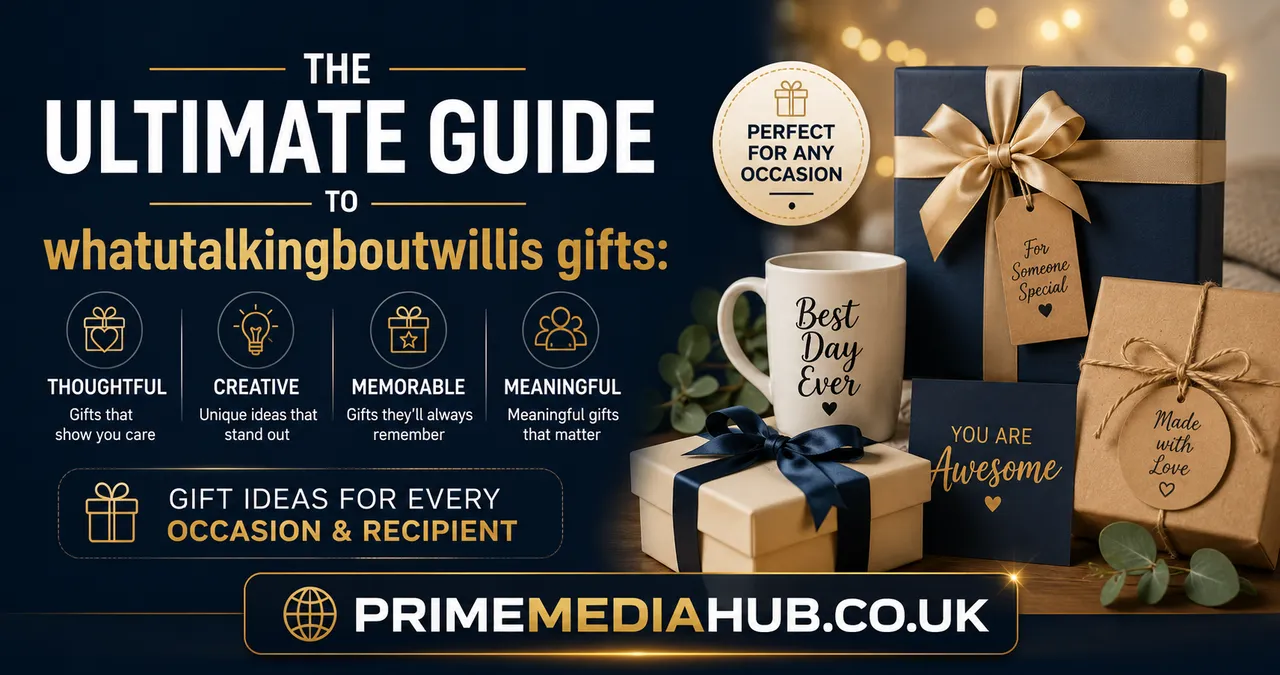 The Ultimate Guide to whatutalkingboutwillis gifts: Thoughtful, Creative, Memorable, and Meaningful Gift Ideas for Every Occasion and Recipient 2 whatutalkingboutwillis gifts